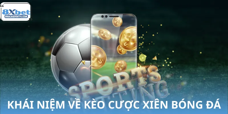 Định nghĩa về kèo cược xiên